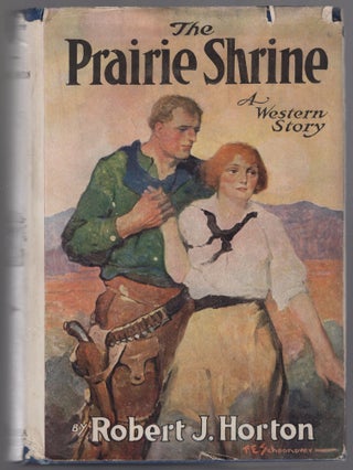 Item #441871 The Prairie Shrine: A Western Story. Robert J. HORTON
