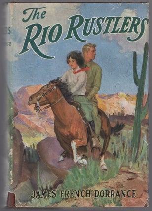 Item #441877 The Rio Rustlers. James French DORRANCE