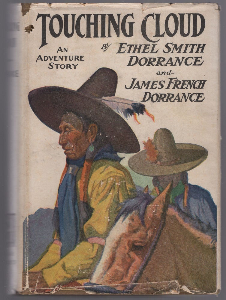 Item #441885 Touching Cloud: An Adventure Story. Ethel Smith DORRANCE, James French Dorrance.