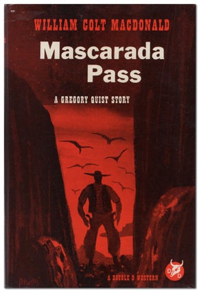 Item #441905 Mascarada Pass. William Colt MacDONALD