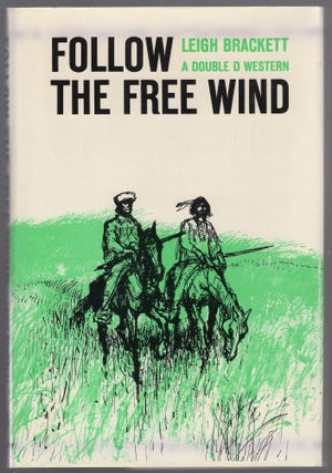 Item #441916 Follow the Free Wind. Leigh BRACKETT