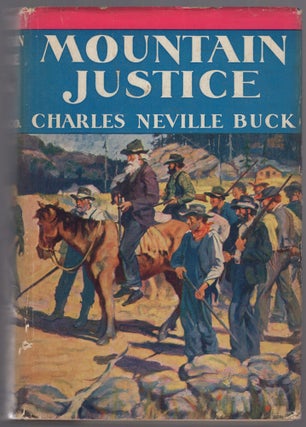 Item #441962 Mountain Justice. Charles Neville BUCK