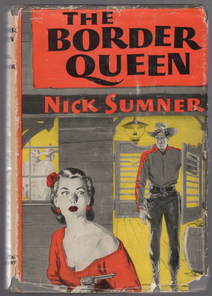 Item #441996 The Border Queen. Nick SUMNER, Nancy Salomon.