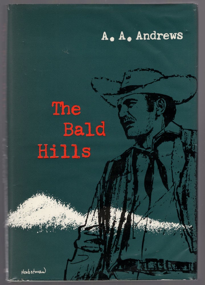 Item #442006 The Bald Hills. A. A. ANDREWS.