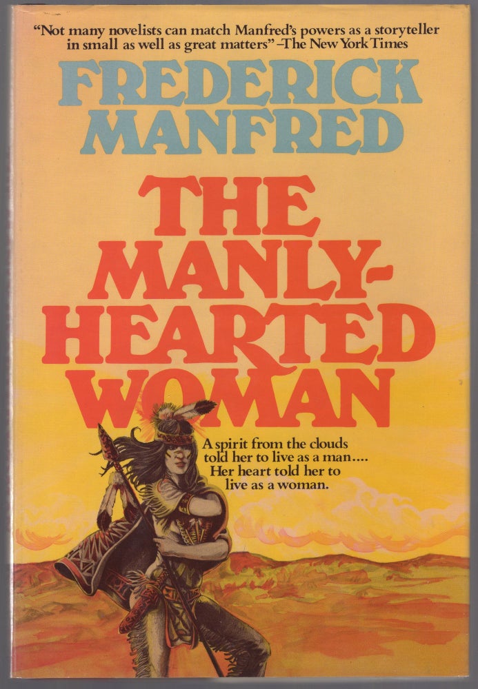 Item #442009 The Manly-Hearted Woman. Frederick MANFRED.
