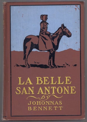Item #442029 La Belle San Antone. Johonnas BENNETT