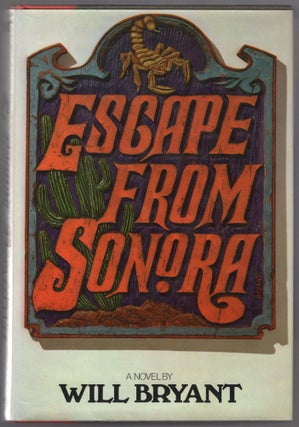 Item #442034 Escape from Sonora. Will BRYANT