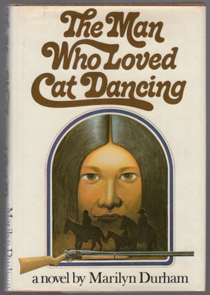 Item #442035 The Man Who Loved Cat Dancing. Marilyn DURHAM