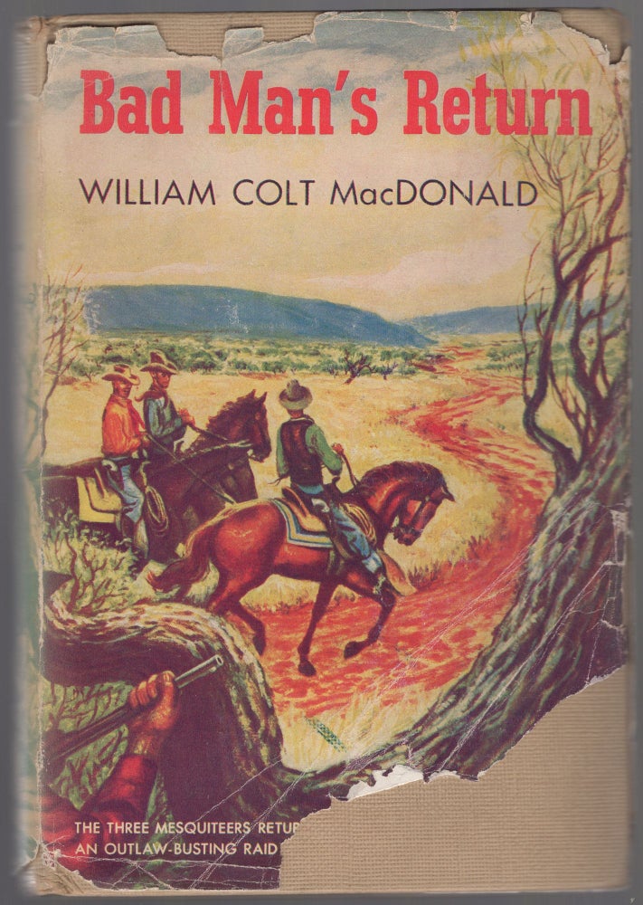 Item #442056 Bad Man's Return. William Colt MacDONALD.
