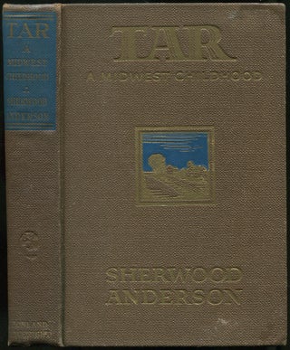 Item #442094 Tar: A Midwest Childhood. Sherwood ANDERSON