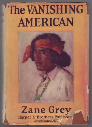Item #442121 The Vanishing American. Zane GREY