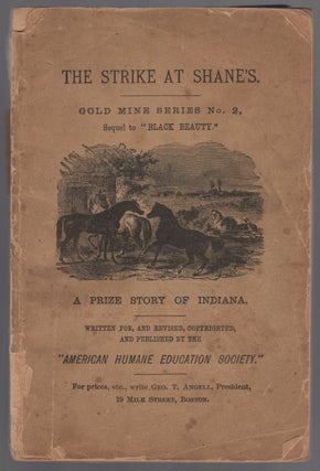 Item #442166 The Strike at Shane's. Gold Mine Series No. 2. Sequel to "Black Beauty". A Prize...