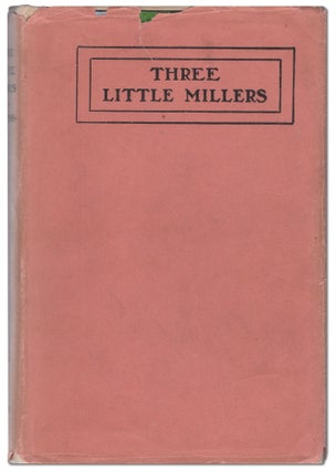 Item #442259 Three Little Millers. Clara Dillingham PIERSON