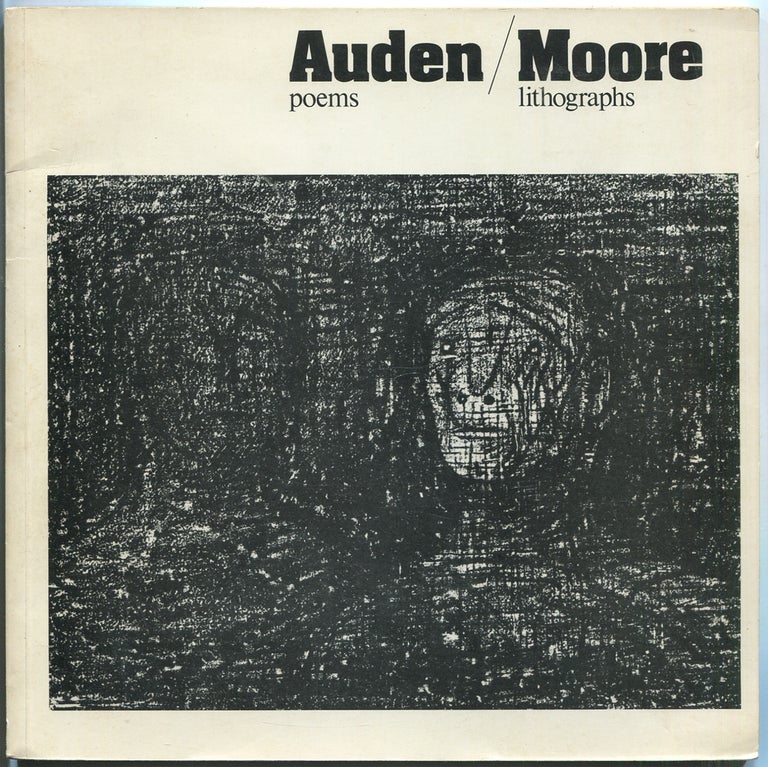 Item #442280 (Exhibition catalog): Auden/Moore: An Exhibition of a Book Dedicated by Henry Moore to W.H. Auden With Related Drawings. Henry MOORE, W H. Auden.