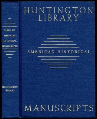 Item #442427 Guide to American Historical Manuscripts in the Huntington Library