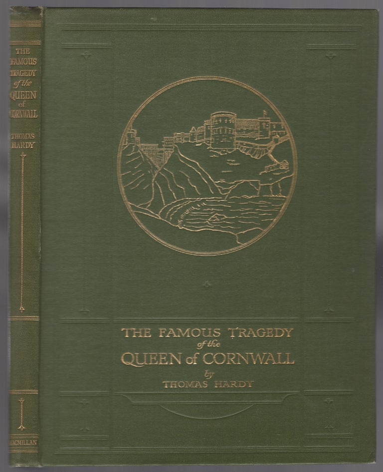 Item #442510 The Famous Tragedy of the Queen of Cornwall at Tintagel in Lyonnesse. Thomas HARDY.