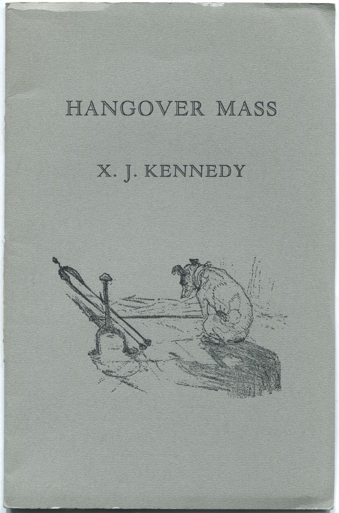 Item #442700 Hangover Mass. X. J. KENNEDY.