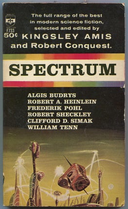 Item #442715 Spectrum: A Science Fiction Anthology. Kingsley AMIS, Robert Conquest
