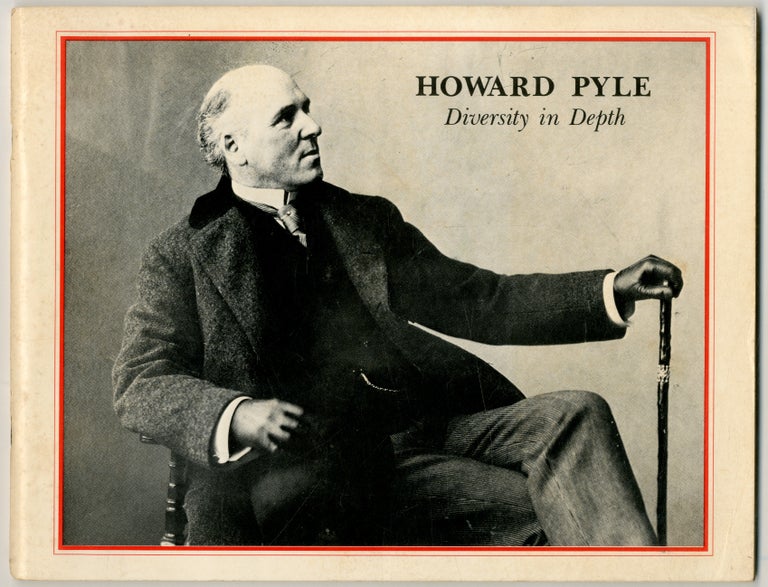 Item #442957 (Exhibition catalog): Howard Pyle: Diversity in Depth. Howard PYLE.