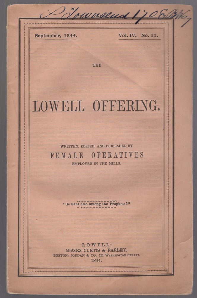 Item #443045 The Lowell Offering. Written, Edited, and Published by Females Operatives Employed in the Mills. September, 1844. Vol. IV. No. 11