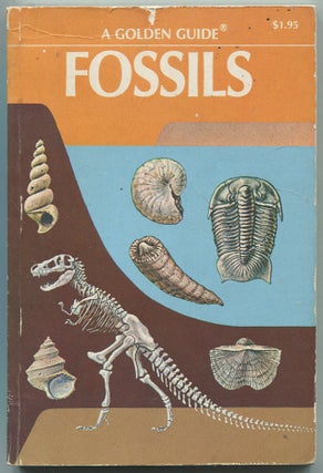 Item #443151 Fossils: A Guide to Prehistoric Life (A Golden Guide). Frank H. T. RHODES, Herbert...