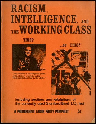 Item #443264 Racism, Intelligence, and the Working Class including sections and refutations of...