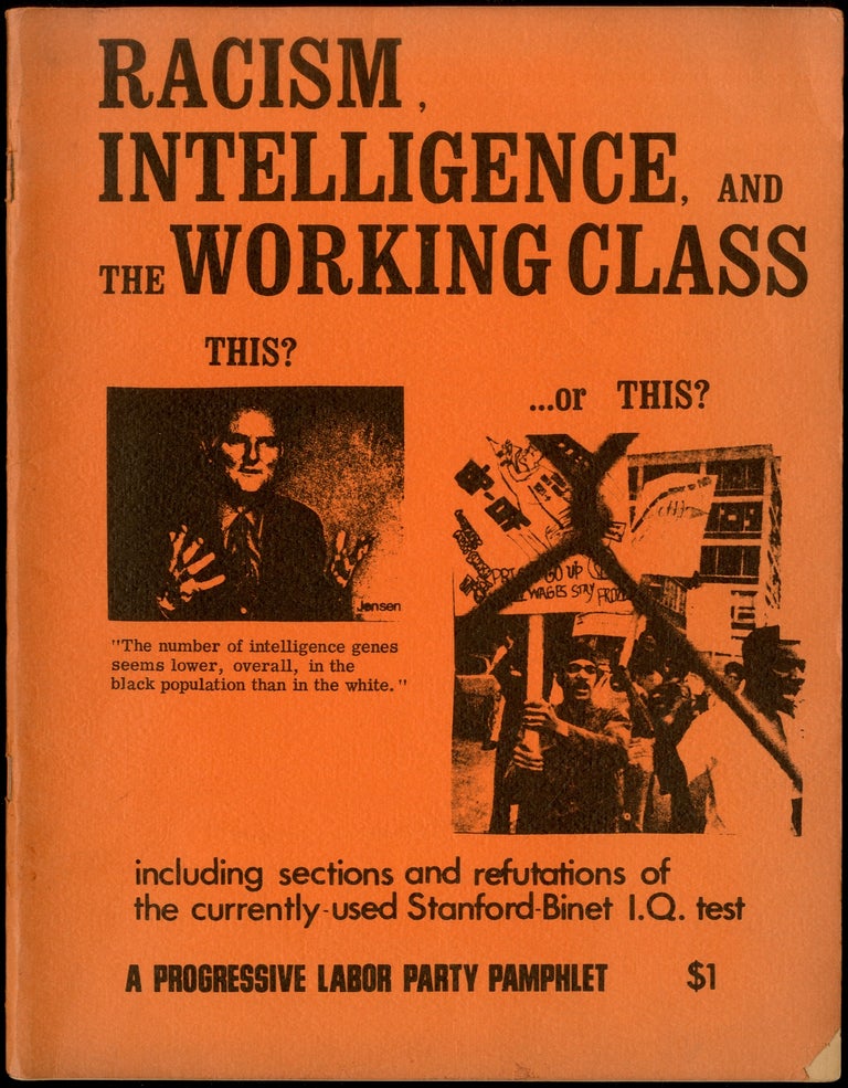Item #443264 Racism, Intelligence, and the Working Class including sections and refutations of the currently used Stanford-Binet I.Q. text