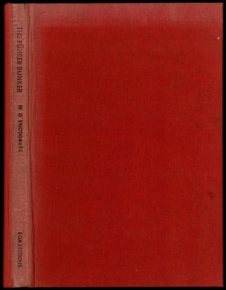 Item #443280 The Fuhrer Bunker: A Cycle of Poems in Progress. W. D. SNODGRASS