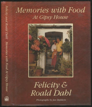 Item #443321 Memories with Food at Gipsy House. Felicity DAHL, Roald