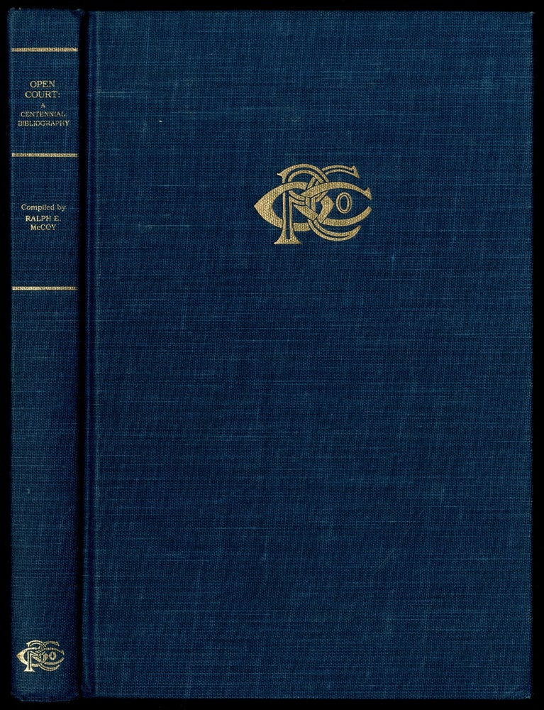 Item #443443 Open Court: A Centennial Biography, 1887-1987. Ralph E. McCOY.