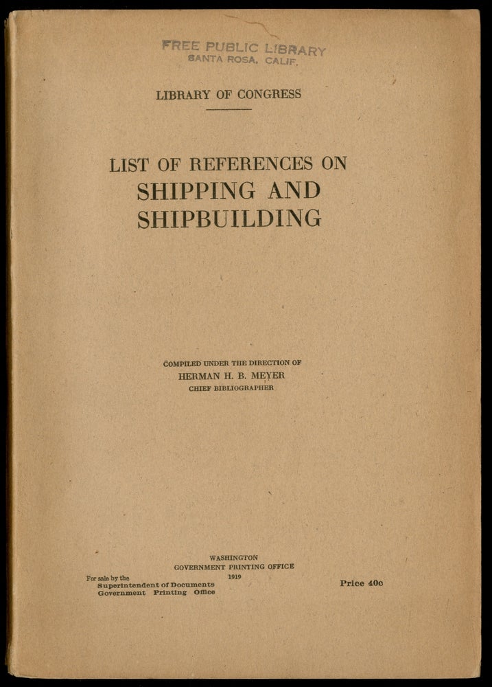 Item #443451 List of References on Shipping and Shipbuilding. Herman H. B. MEYER.