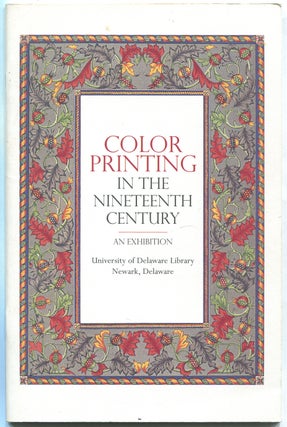 Item #443528 (Exhibition catalog): Color Printing in the Nineteenth Century: An Exhibition