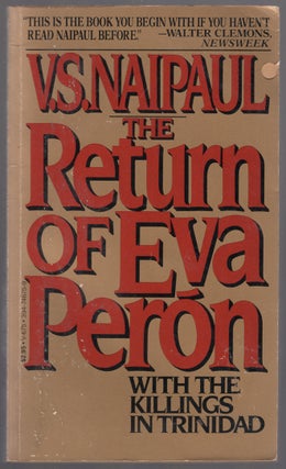 Item #443680 The Return of Eva Peron: with the Killings in Trinidad. V. S. NAIPAUL