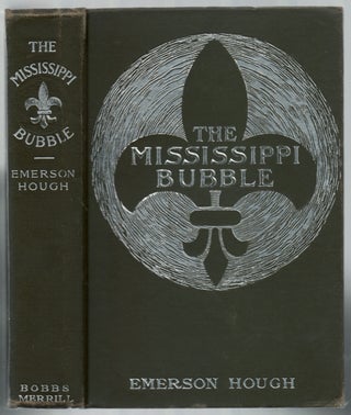 Item #443758 The Mississippi Bubble: How the Star of Good Fortune Rose and Set and Rose Again, by...