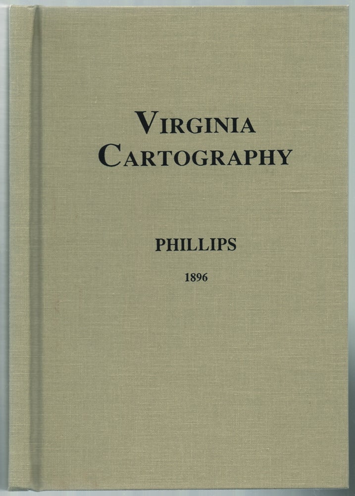 Item #443821 Virginia Cartography: A Bibliographical Description. P. Lee PHILLIPS.