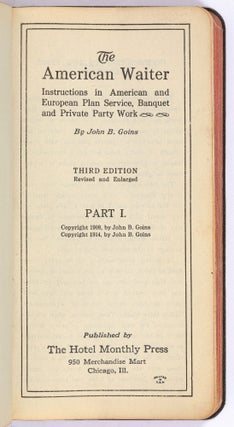 The American Waiter: Instructions in American and European Plan Service, Banquet and Private Party Work