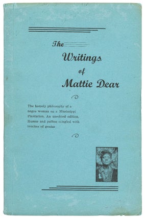 Item #443986 The Writings of Mattie Dear. Mattie DEAR