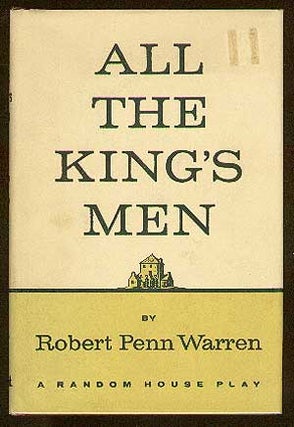 Item #44405 All the King's Men: A Play. Robert Penn WARREN