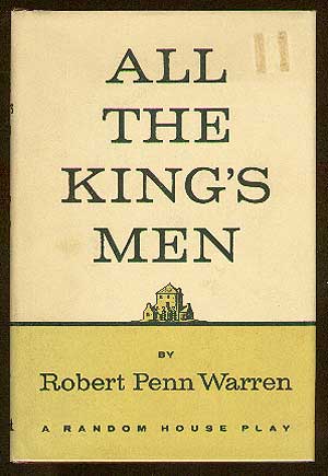 Item #44405 All the King's Men: A Play. Robert Penn WARREN.