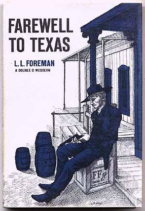Item #44439 Farewell to Texas. L. L. FOREMAN