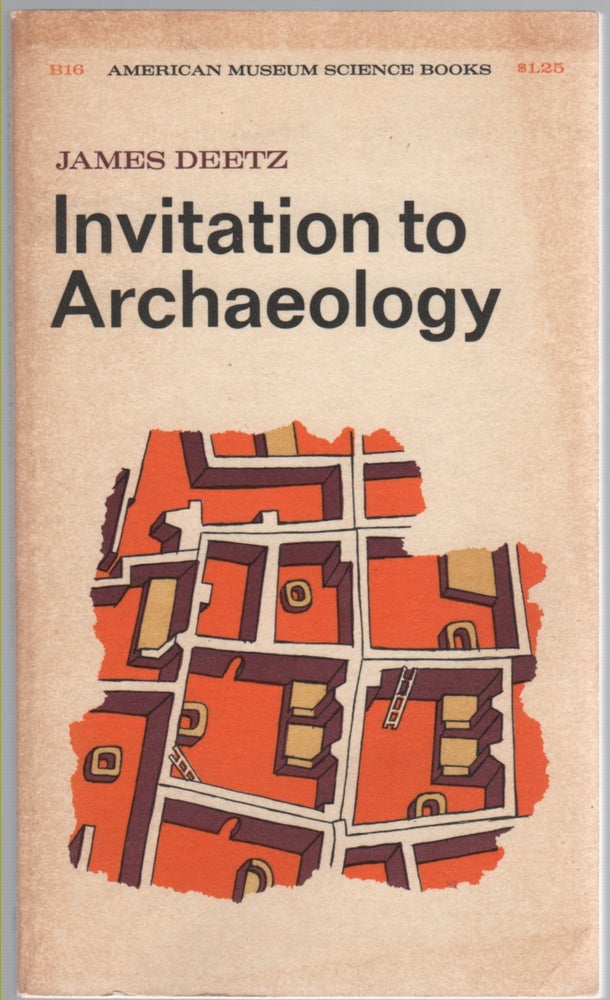 Item #444459 Invitation to Archaeology. James DEETZ.