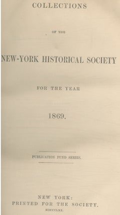 Collections of the New-York Historical Society for the Year 1869