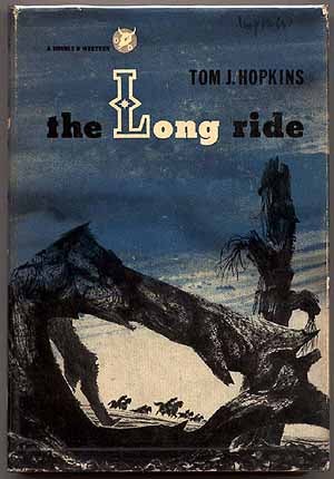 Item #44449 The Long Ride. Tom J. HOPKINS.