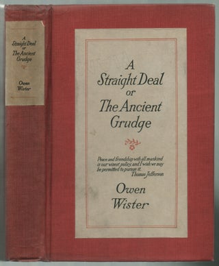 Item #444516 A Straight Deal, or: The Ancient Grudge. Owen WISTER