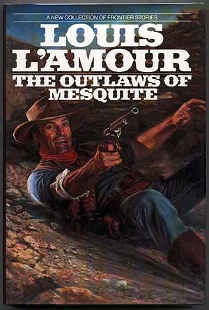 Item #44457 The Outlaws of Mesquite. Louis L'AMOUR.