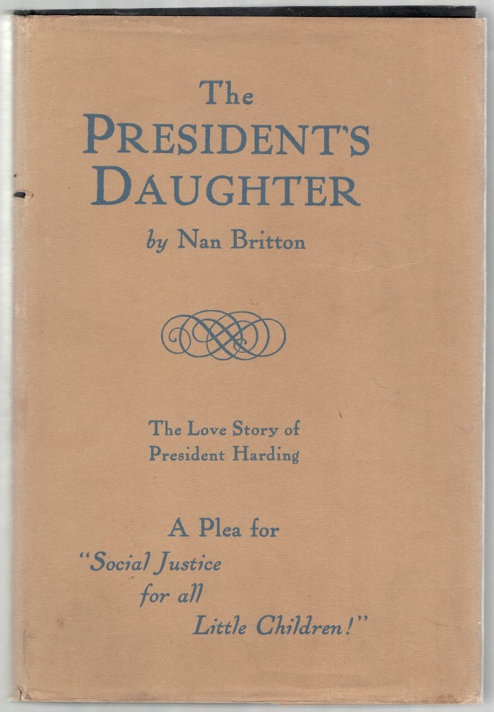 Item #444663 The President's Daughter. Nan BRITTON.