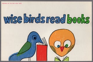 Item #444731 (Small stand-up broadside): Wise Birds Read Books