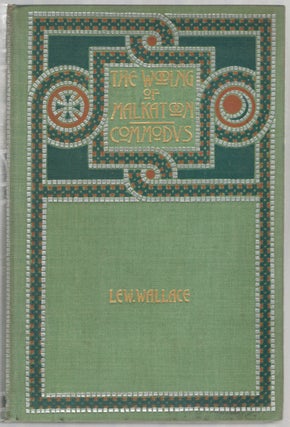 Item #444960 The Wooing of Malkatoon Commodus. Lew WALLACE