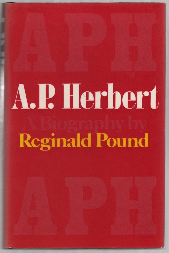 Item #445027 A.P. Herbert: A Biography. Reginald POUND.
