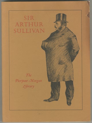 Item #445140 Sir Arthur Sullivan: Composer & Personage. Reginald in collaboration ALLEN, Gale R....